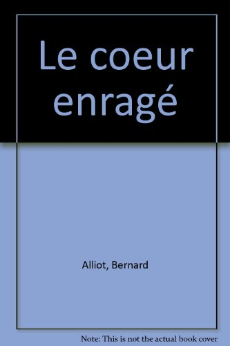 Le coeur enragé