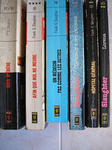 frank g. slaughter - lot 6 livres : bois d'ebene - lorena - hopital général - le coeur a ses raisons