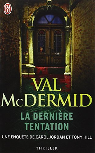 Une enquête de Carol Jordan et Tony Hill. La dernière tentation