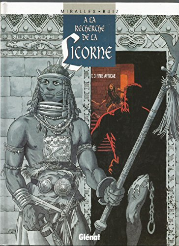 A la recherche de la licorne. Vol. 3. Finis Africae