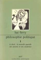 le droit: la nouvelle querelle des anciens et des modernes (recherches politiques)