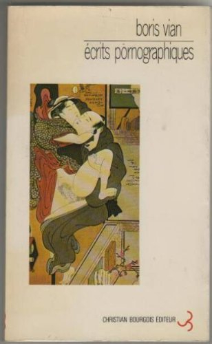Ecrits pornographiques. Utilité d'une littérature érotique