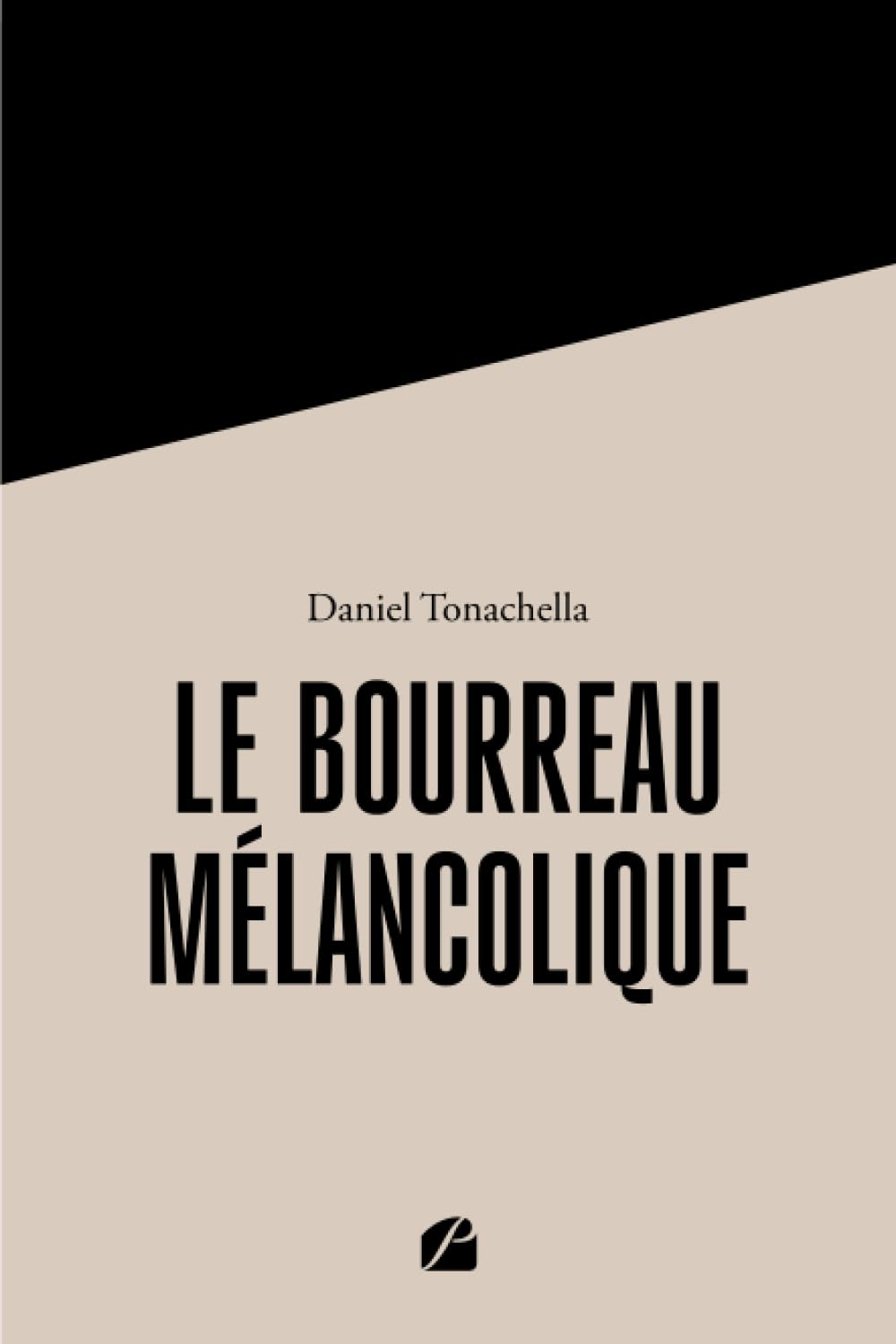 Le Bourreau mélancolique : La Révolution vue par son Bourreau