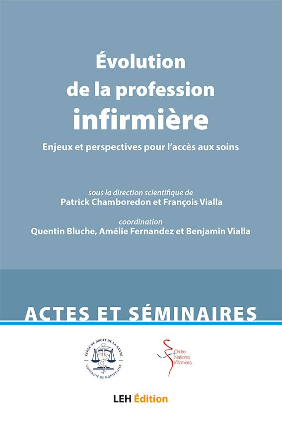 Evolution de la profession infirmière : enjeux et perspectives pour l'accès aux soins : actes du col