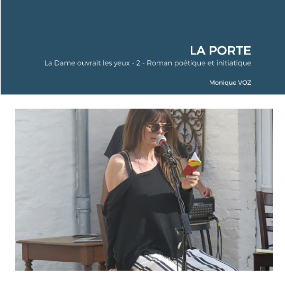 LA PORTE: La Dame ouvrait les yeux - 2 - Roman poétique et initiatique