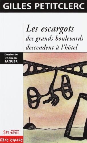 Les escargots des grands boulevards descendent à l'hôtel