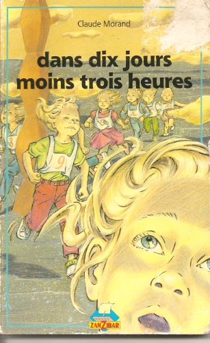 Dans 10 jours moins trois heures