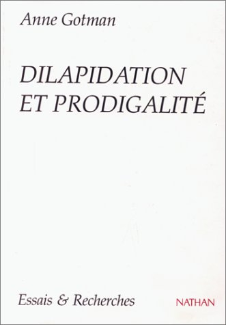 Dilapidation et prodigalité