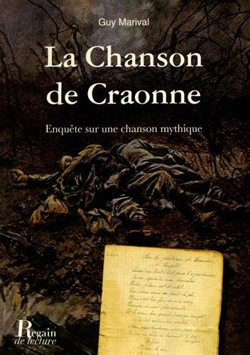 La chanson de Craonne : enquête sur une chanson mythique