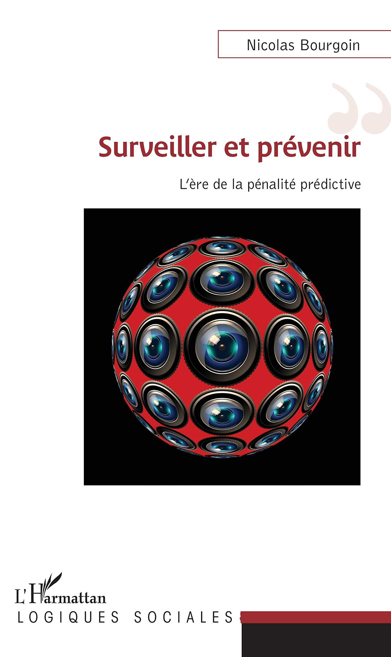 Surveiller et prévenir : l'ère de la pénalité prédictive