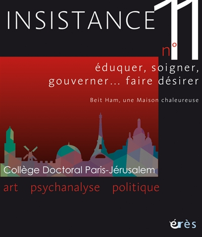 Insistance, n° 11. Eduquer, soigner, gouverner... faire désirer : Beit Ham, une maison chaleureuse