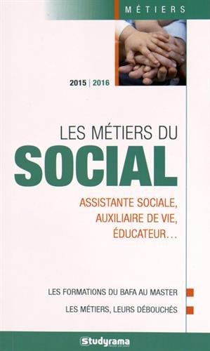 Les métiers du social : assistante sociale, auxiliaire de vie, éducateur...