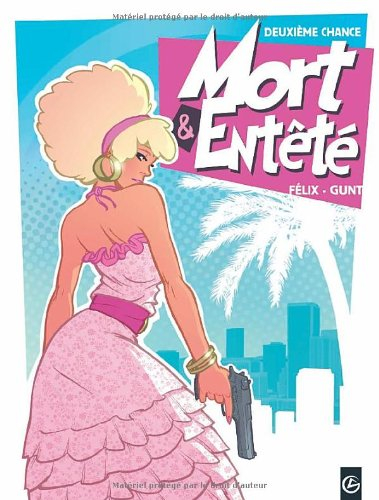 Deuxième chance. Vol. 1. Mort & entêté