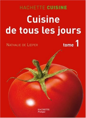 Cuisine de tous les jours. Vol. 1