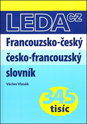 Dictionnaire français-tchèque tchèque-français / Francouzsko-český česko-francouzský slovník