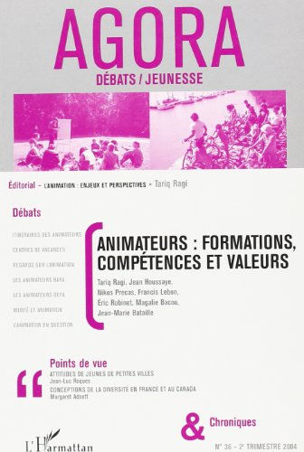 Agora débats jeunesse, n° 36. Animateurs : formations, compétences et valeurs