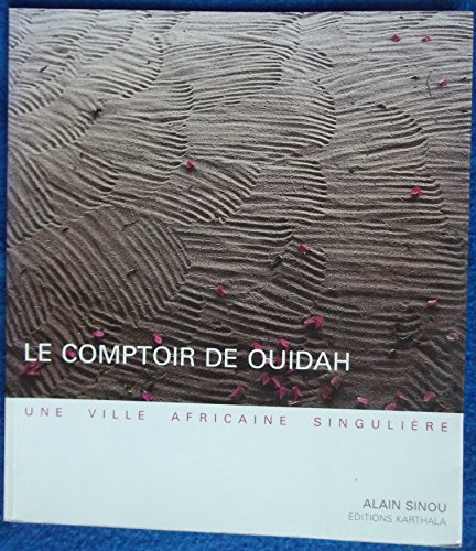 Le comptoir de Ouidah : une ville africaine singulière