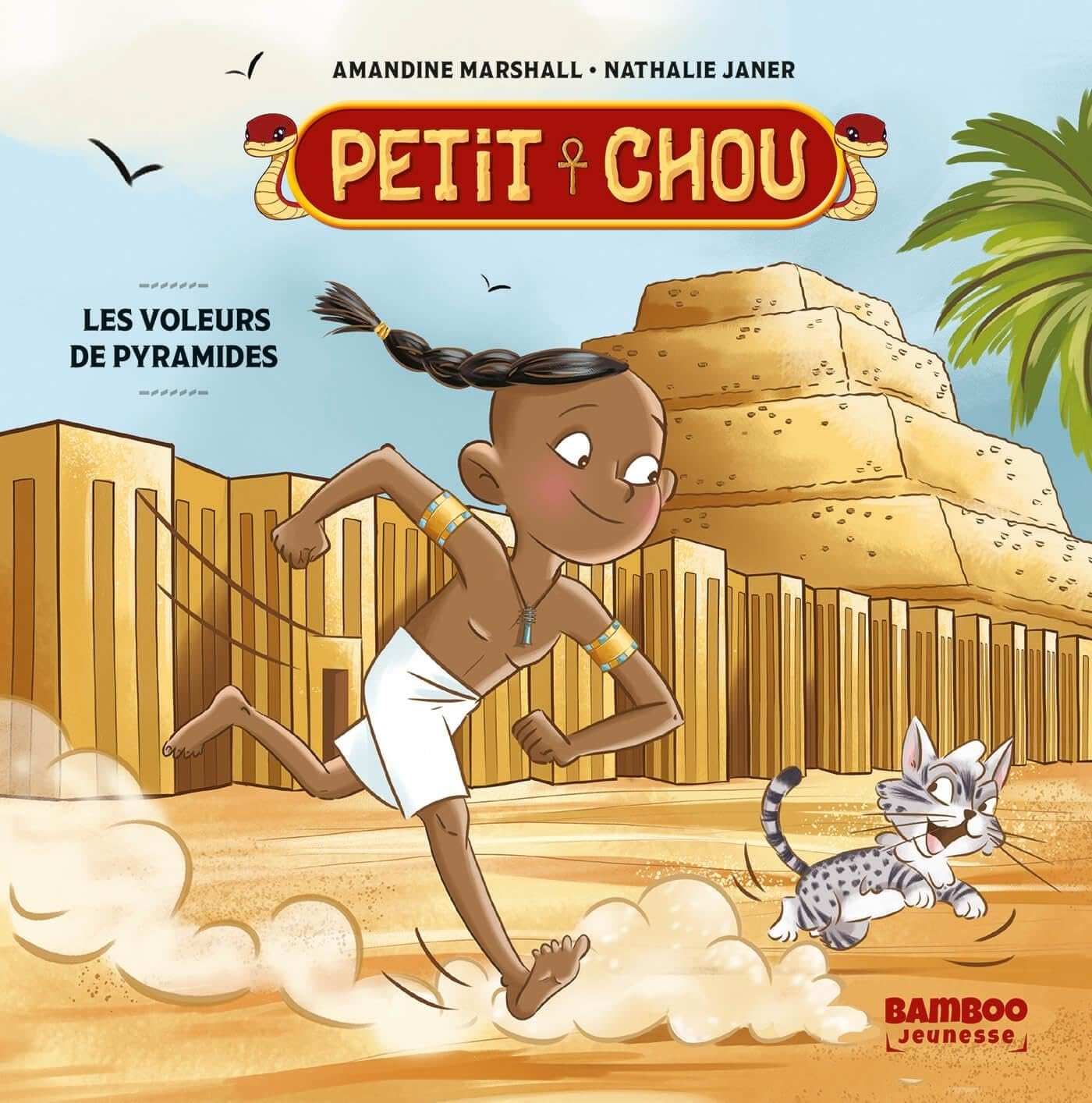 Petit chou. Les voleurs de pyramides
