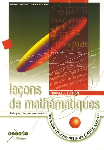 Leçons de mathématiques : aide pour la préparation à la première épreuve orale du CAPES externe