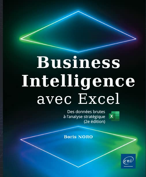 Business intelligence avec Excel : des données brutes à l'analyse stratégique