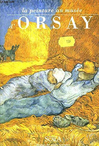 LA PEINTURE AU MUSEE D'ORSAY.