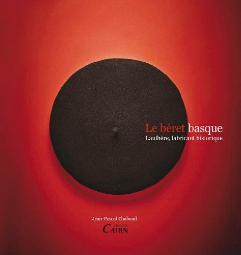 Le béret basque : Laulhère, fabricant historique