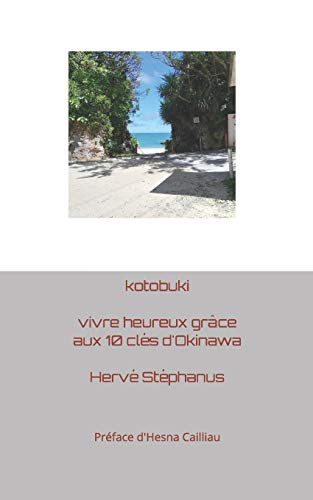 kotobuki : vivre heureux grâce aux 10 clés d'Okinawa