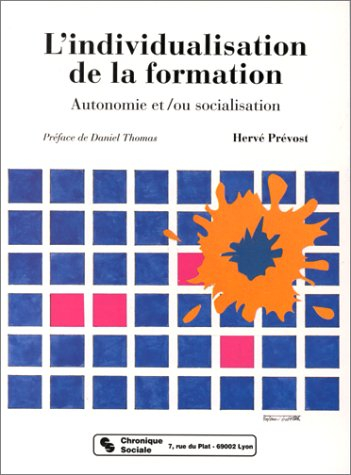L'Individualisation de la formation : autonomie et/ou socialisation