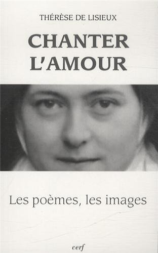 Chanter l'amour : les poèmes, les images