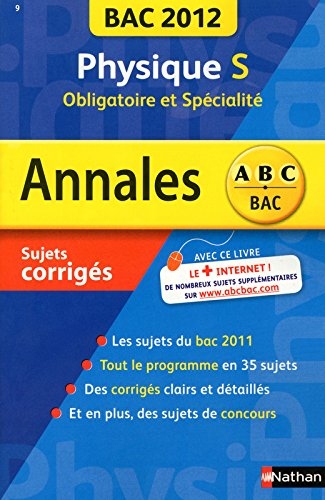 Physique S obligatoire et spécialité : bac 2012, sujets corrigés
