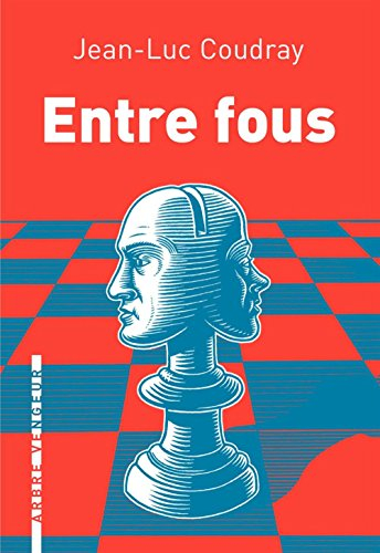 entre fous