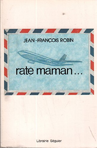 Raté maman...