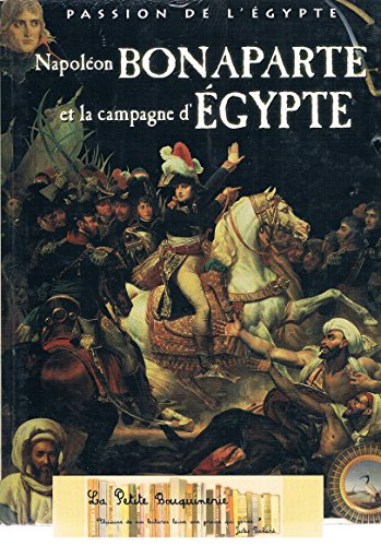 napoléon bonaparte et la campagne d'Égypte (passion de l'Égypte)