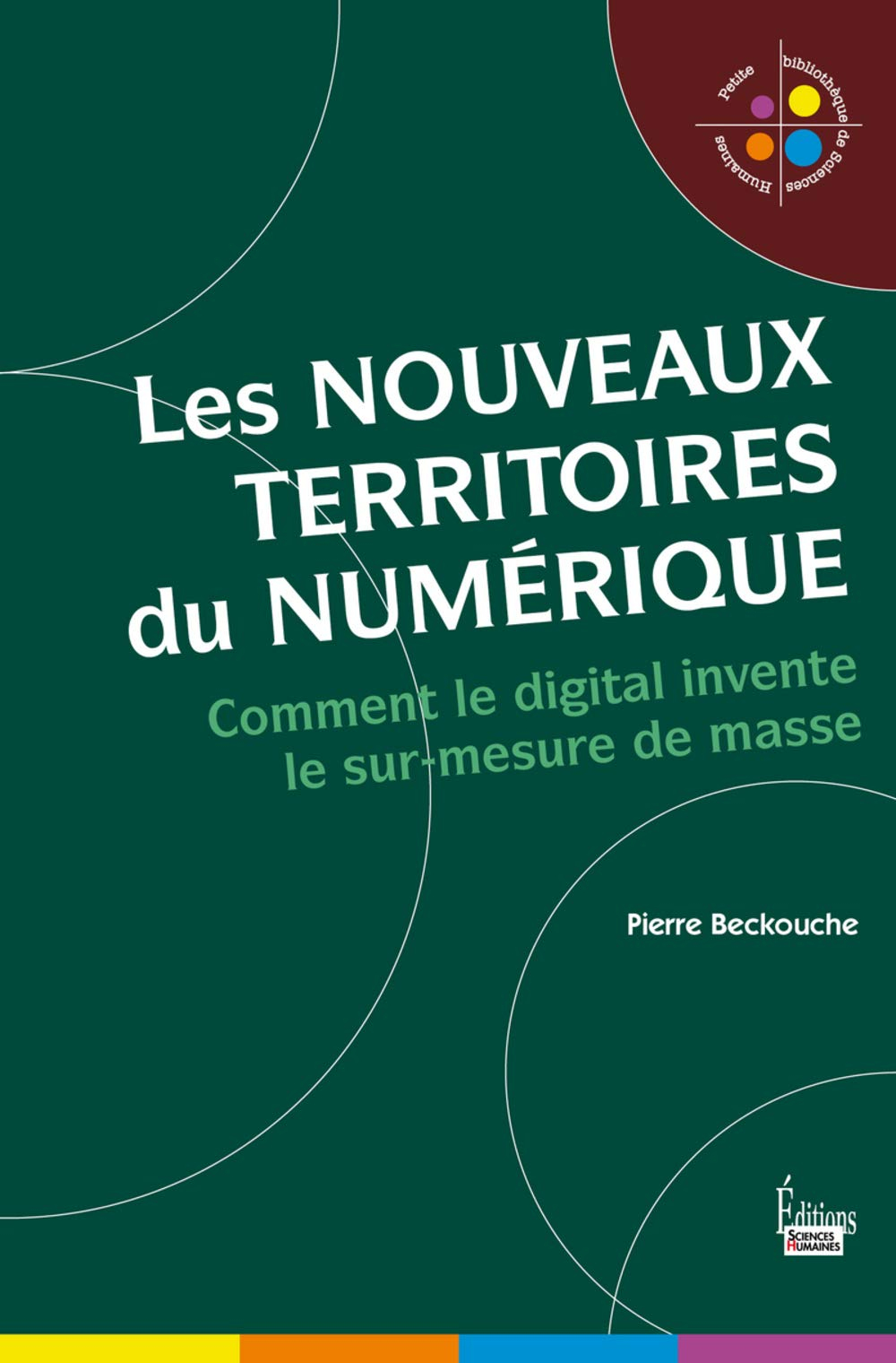 Les nouveaux territoires du numérique : l'univers digital du sur-mesure de masse
