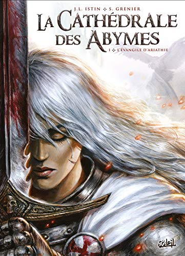 La cathédrale des Abymes. Vol. 1. L'évangile d'Ariathie