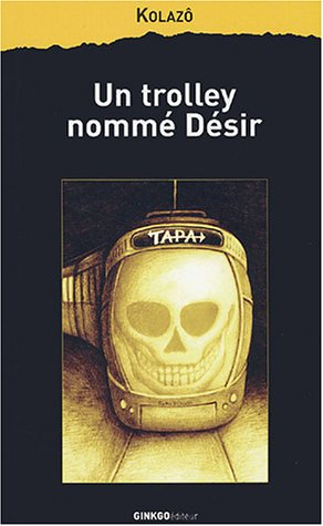 Un trolley nommé désir