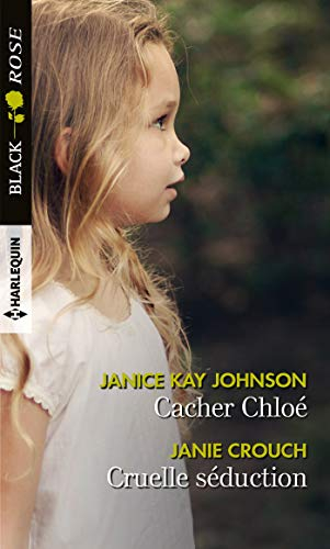 Cacher Chloé. Cruelle séduction