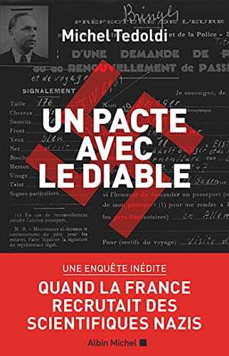 Un pacte avec le diable : quand la France recrutait des scientifiques nazis