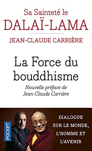 La force du bouddhisme : mieux vivre dans le monde d'aujourd'hui