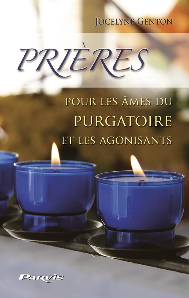 Prières pour les âmes du purgatoire et les agonisants