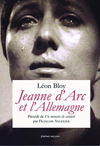 Jeanne d'Arc et l'Allemagne. Un monstre de sainteté