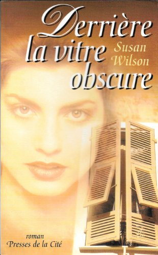 Derrière la vitre obscure