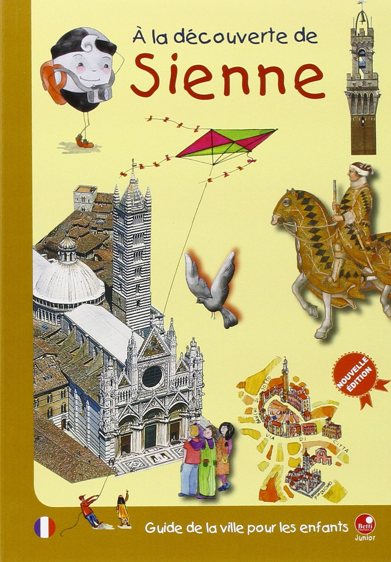 À la decouverte de Sienne. Guide de la ville pour les enfants