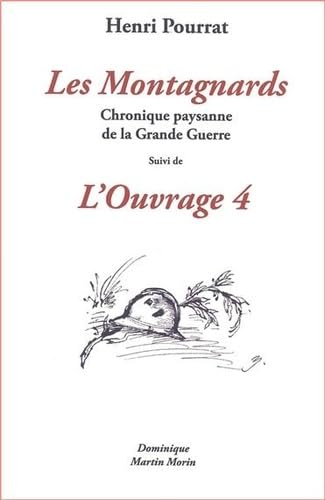 Les montagnards : chronique paysanne de la Grande Guerre : mars 1916. L'ouvrage 4