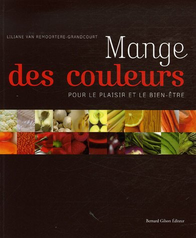 Mange des couleurs : pour le plaisir et le bien-être