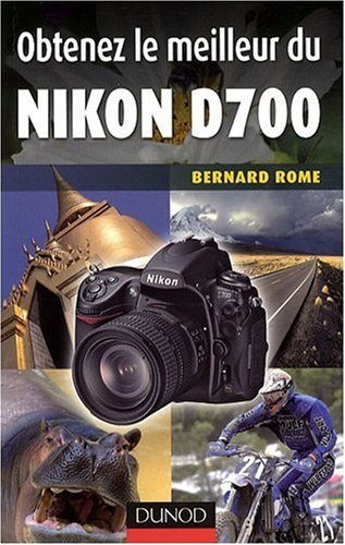 Obtenez le meilleur du Nikon D700