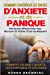Comment Contrôler Les Crises D'Anxiété et de Panique: Des secrets efficaces pour vous retrouver et p