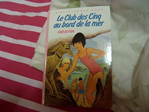 le club des cinq au bord de la mer (bibliothèque rose)