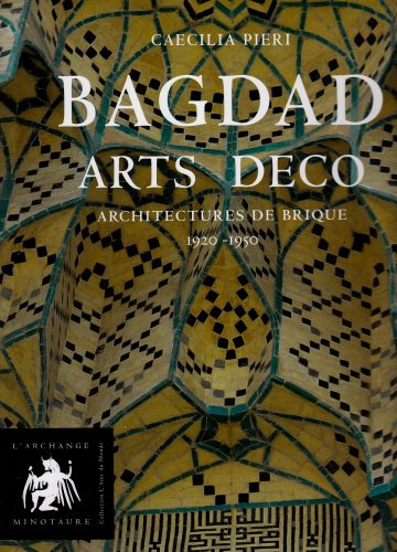 Bagdad arts déco : architectures de brique, 1920-1950