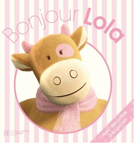 Nouky et ses amis. Bonjour Lola